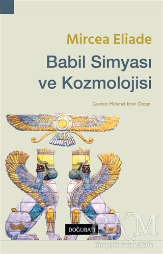 Babil Simyası ve Kozmolojisi - Doğu Batı Yayınları