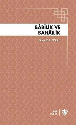 Babilik Ve Bahailik - Türkiye Diyanet Vakfı Yayınları