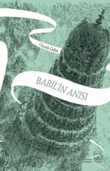 Babil`in Anısı - Aynadan Geçen Kız Serisi 3. Kitap - İthaki Yayınları