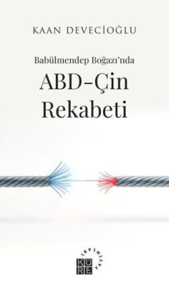 Babülmendep Boğazı’nda ABD-Çin Rekabeti - 1