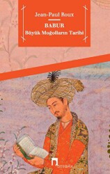 Babur Büyük Moğolların Tarihi - Dergah Yayınları