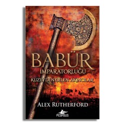 Babür İmparatorluğu: Kuzeyden Gelen Akıncılar - Pegasus Yayınları