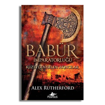 Babür İmparatorluğu: Kuzeyden Gelen Akıncılar - 1