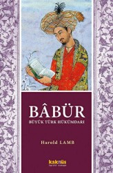 Babür Şah - Büyük Türk Hükümdarı - Kaknüs Yayınları