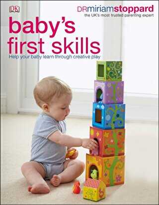 Baby`s First Skills : Help Your Baby Learn Through Creative Play