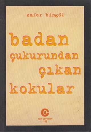 Badan Çukurundan Çıkan Kokular - Can Yayınları (Ali Adil Atalay)