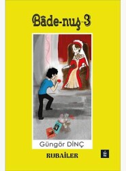 Bade-Nuş-3-Rubailer - Yenice Kitap