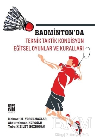 Badminton`da Teknik Taktik Kondisyon Eğitsel Oyunlar ve Kuralları - 1