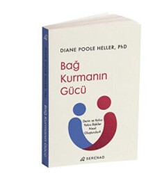 Bağ Kurmanın Gücü - Serenad Yayınevi