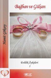 Bağban Ve Gülşan Evlilik Öyküleri - 1 - Gülnar Yayınları