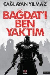 Bağdat`ı Ben Yaktım - Panama Yayıncılık