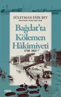 Bağdat`ta Kölemen Hakimiyeti 1749-1831 - 1