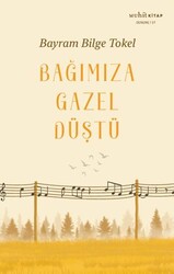 Bağımıza Gazel Düştü - Muhit Kitap