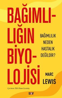 Bağımlılığın Biyolojisi - 1