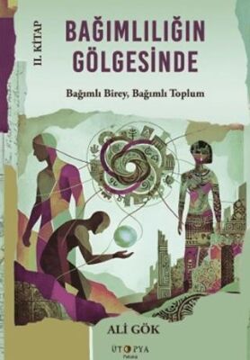 Bağımlılığın Gölgesinde II. Kitap - 1
