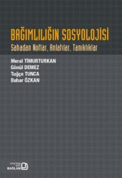 Bağımlılığın Sosyolojisi - Bağlam Yayınları