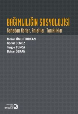 Bağımlılığın Sosyolojisi - 1