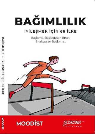 Bağımlılık - İyileşmek İçin 66 İlke - Uçurtma Yayınları