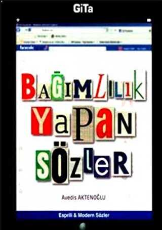 Bağımlılık Yapan Sözler - Gita Yayınları