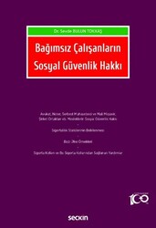 Bağımsız Çalışanların Sosyal Güvenlik Hakkı - Seçkin Yayıncılık