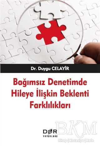 Bağımsız Denetimde Hileye İlişkin Beklenti Farklılıkları - Der Yayınları