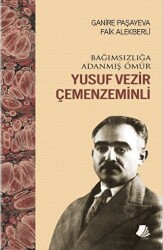 Bağımsızlığa Adanmış Ömür Yusuf Vezir Çemenzeminli - Turay Kitap Yayıncılık