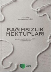 Bağımsızlık Mektupları - Yeşilay Yayınları