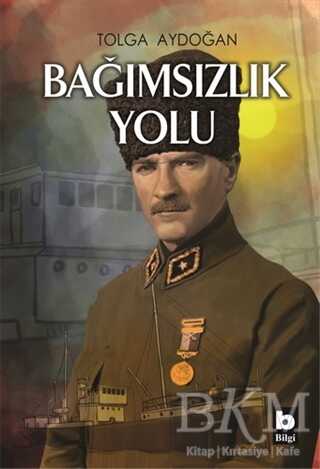 Bağımsızlık Yolu - Bilgi Yayınevi