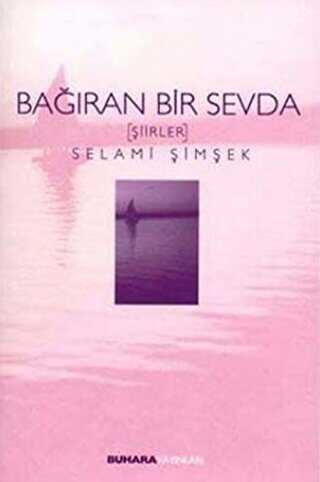 Bağıran Bir Sevda - Buhara Yayınları
