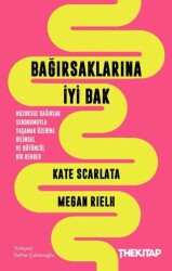 Bağırsaklarına İyi Bak: Huzursuz Bağırsak Sendromuyla Yaşamak Üzerine Bilimsel ve Bütüncül Bir Rehbe - The Kitap