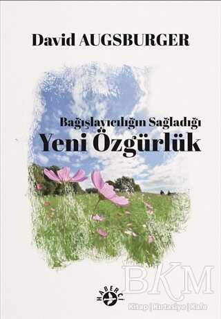 Bağışlayıcılığın Sağladığı Yeni Özgürlük - Haberci Basın Yayın
