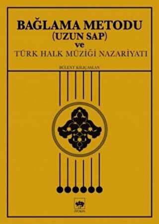 Bağlama Metodu Uzun Sap ve Türk Halk Müziği Nazariyatı - Ötüken Neşriyat