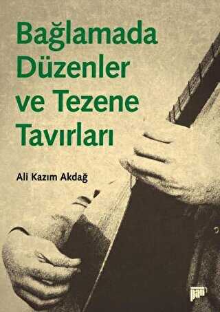 Bağlamada Düzenler ve Tezene Tavırları - Pan Yayıncılık