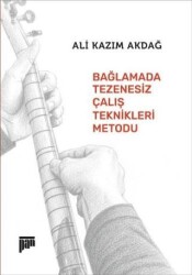 Bağlamada Tezenesiz Çalış Teknikleri Metodu - Pan Yayıncılık