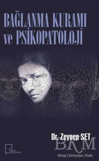 Bağlanma Kuramı ve Psikopatoloji - Gece Akademi