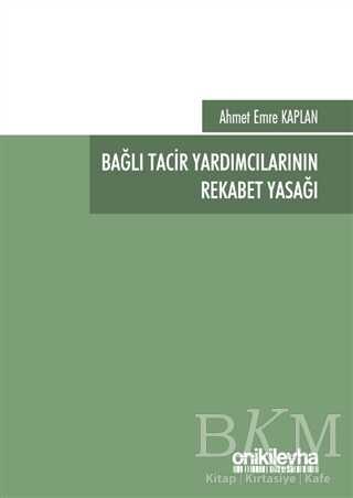 Bağlı Tacir Yardımcılarının Rekabet Yasağı - On İki Levha Yayınları