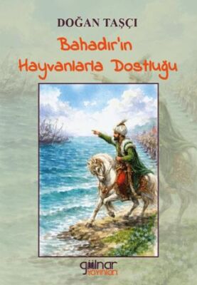 Bahadır’ın Hayvanlarla Dostluğu - 1