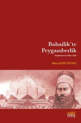 Bahailik’te Peygamberlik - 1