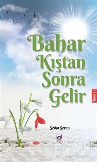 Bahar Kıştan Sonra Gelir - Dua Yayınları