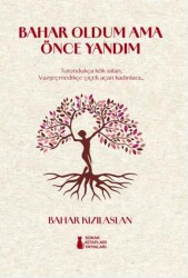 Bahar Oldum Ama Önce Yandım - Sokak Kitapları Yayınları