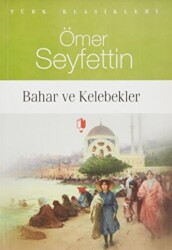 Bahar ve Kelebekler - Kurgan Edebiyat