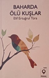 Baharda Ölü Kuşlar - Mahal Edebiyat