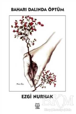 Baharı Dalında Öptüm - Luna Yayınları