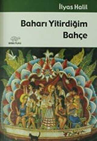 Baharı Yitirdiğim Bahçe - Ürün Yayınları