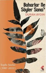 Baharlar Ne Söyler Sana - Klaros Yayınları