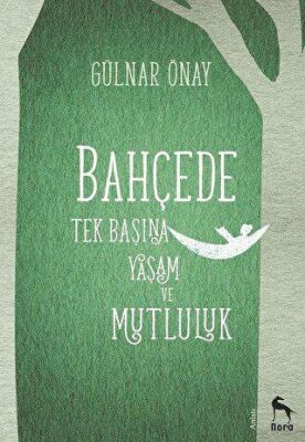 Bahçede Tek Başına Yaşam ve Mutluluk kapağı