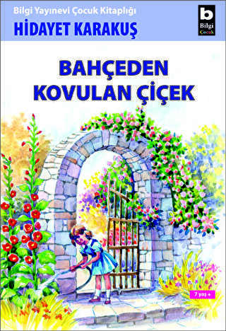 Bahçeden Kovulan Çiçek - Bilgi Yayınevi