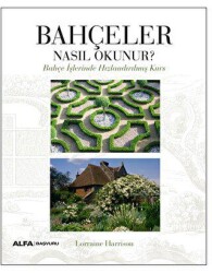 Bahçeler Nasıl Okunur? - Alfa Yayınları