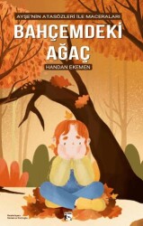 Bahçemdeki Ağaç - Alaska Yayınevi