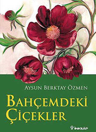 Bahçemdeki Çiçekler - İnkılap Kitabevi